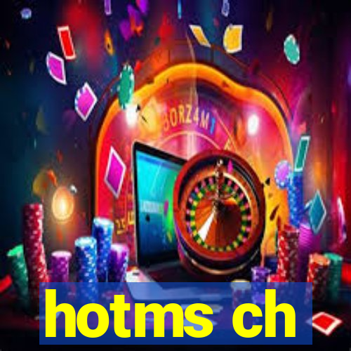 hotms ch